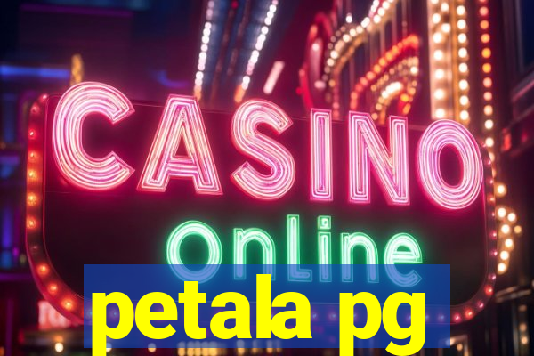 petala pg